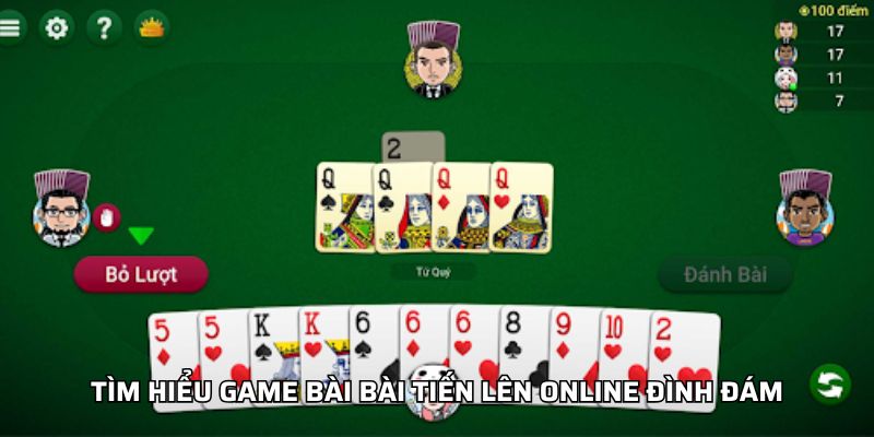 Tìm hiểu game bài Bài tiến lên online đình đám